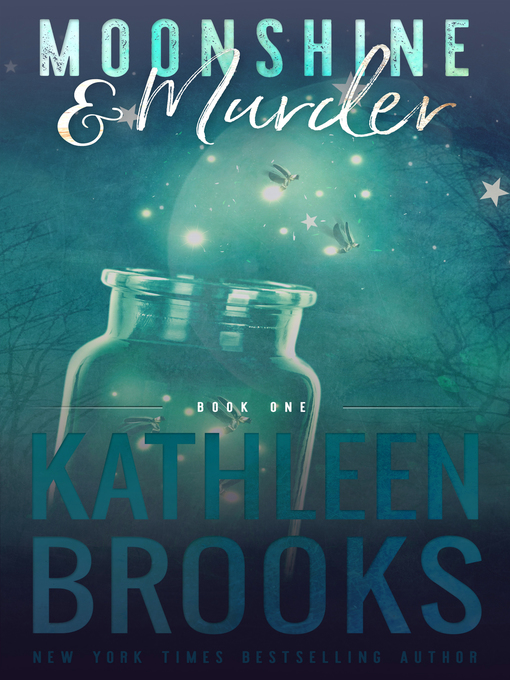 Title details for Moonshine & Murder by Kathleen Brooks - Available